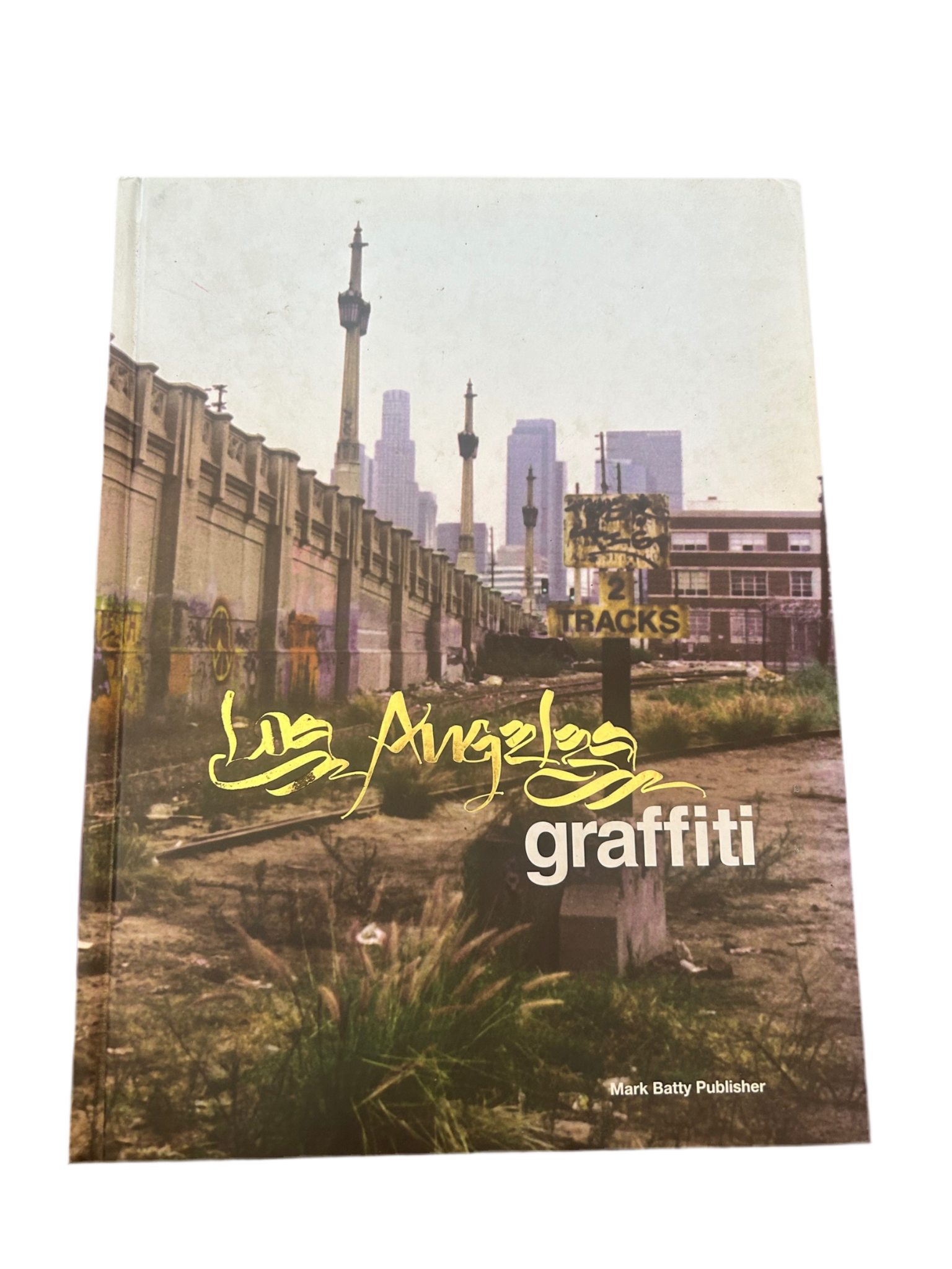 Los Angeles Graffiti- Mark Batty Publisher- 2nd hand